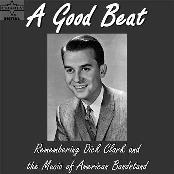 Various Artists - A Good Beat: Remembering Dick Clark and the Music of American Bandstand
