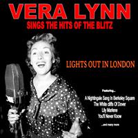 Vera Lynn - Lights Out in London: Vera Lynn Sings the Hits of the Blitz