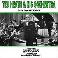 Ted Heath and his Orchestra - Big Band Bash