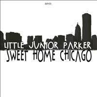 Little Junior Parker - Sweet Home Chicago