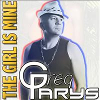 Greg Parys - The Girl Is Mine