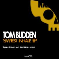Tom Budden - Simplest Inhale - EP