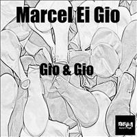 Marcel Ei Gio - Gio & Gio