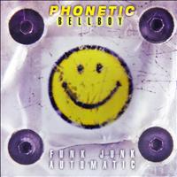 Phonetic Bellboy - Funk Junk Automatic (Acid Trance Originals)