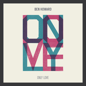 Ben Howard - Only Love