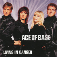 Ace of Base - Living in Danger (The Remixes)