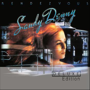 Sandy Denny - Rendezvous (Deluxe Edition)