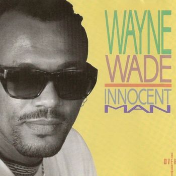 Wayne Wade - Innocent Man