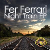 Fer Ferrari - Night Train EP