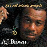 A.j. Brown - For All Kinda People