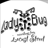Ladybug - Recordings From Locust Street