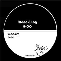 Mono & Log - 8-00
