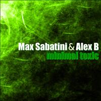 Max Sabatini, Alex B - Minimal Toxic
