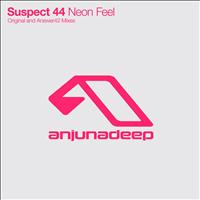 Suspect 44 - Neon Feel