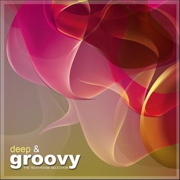 Various Artists - Deep & Groovy (The Tech House Selection)