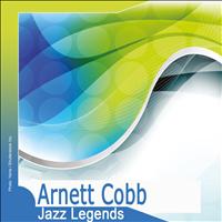 Arnett Cobb - Jazz Legends: Arnett Cobb