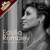 Edsilia Rombley - Zeg Me Dat Het Niet Zo Is