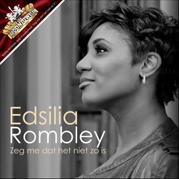 Edsilia Rombley - Zeg Me Dat Het Niet Zo Is