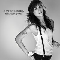 Christina Perri - lovestrong. (Deluxe)