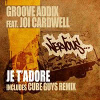 Groove Addix - Je T'Adore feat. Joi Cardwell