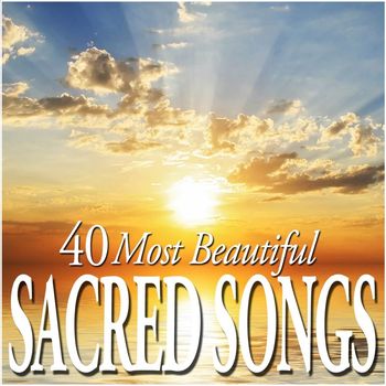 Various Artists - 40 Most Beautiful Sacred Songs