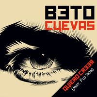 Beto Cuevas - Quiero Creer (feat. Flo Rida)