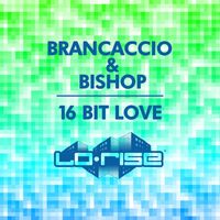 Brancaccio & Bishop - 16 Bit Love