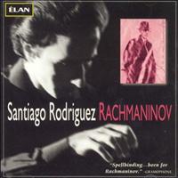 Santiago Rodriguez - Santiago Rodriguez plays Rachmaninov (includes "live" Rachmaninov Concerto No 3)