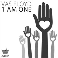 Vas Floyd - I Am One