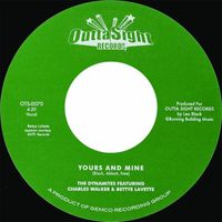 The Dynamites - Yours and Mine (feat. Charles Walker) - Single