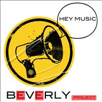 Beverly Project - Hey Music