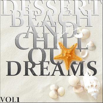 Various Artists - Dessert Beach and Chill Out Dreams, Vol. 1 (The Ultimate Lounge Collection)