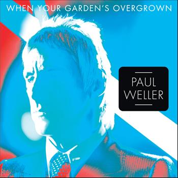 Paul Weller - When Your Garden's Overgrown (EP)
