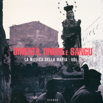 Various Artists - La Musica Della Mafia, Vol. 2 - Omertà, Onuri E Sangu