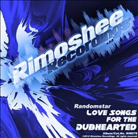 Randomstar - Love Songs For The Dubhearted