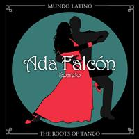 Ada Falcón - The Roots Of Tango - Secreto
