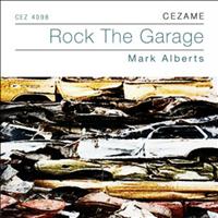 Mark Alberts - Rock the Garage