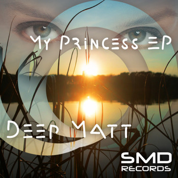 Deep Matt - My Princess EP