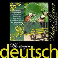 Uschi Bauer - Wir singen deutsch - Das grosse Wunschkonzert der Evergreens