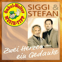 Siggi Dietl & Stefan Dietl - Zwei Herzen - Ein Gedanke
