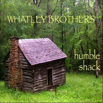 Whatley Brothers - Humble Shack