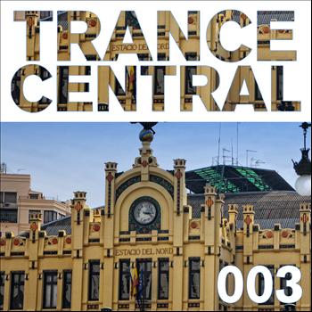 Various Artists - Trance Central 003