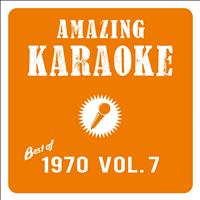 Amazing Karaoke - Best of 1970, Vol. 7 (Karaoke Version)