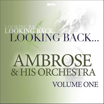 Ambrose & His Orchestra - Looking Back...ambrose & His Orchestra, Vol. 1