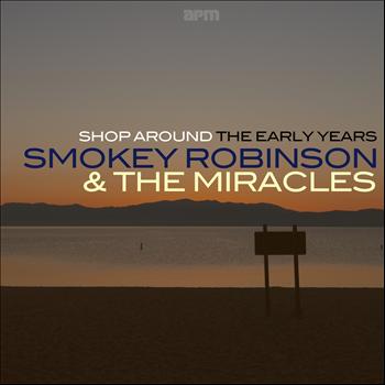 Smokey Robinson, The Miracles - Shop Around - the Early Years