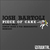 Josh Bartoli - Piece Of Cake