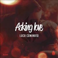 Luca Cominato - Asking Love