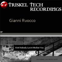Gianni Ruocco - Aint Nobody Lovin Me But You