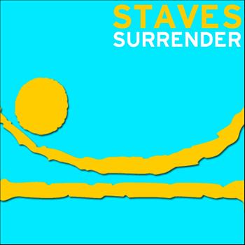 Staves - Surrender