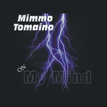 Mimmo Tomaino - On My Mind